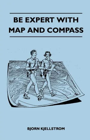 Be Expert With Map and Compass Paperback – March 23, 2011