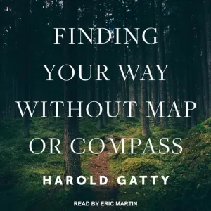 Finding Your Way Without Map or Compass Audio CD – Unabridged, December 18, 2018