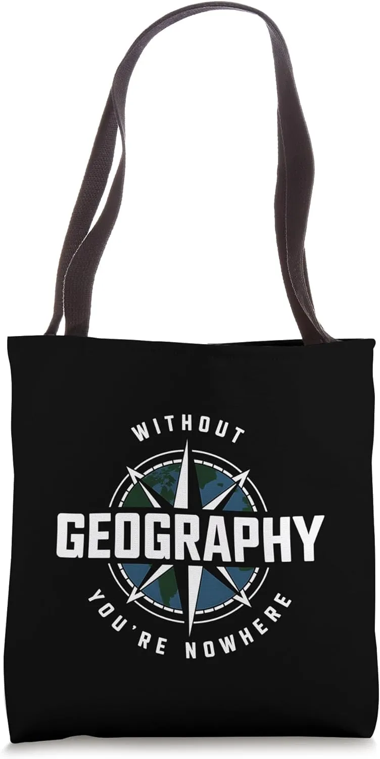 Geography Teacher Nowhere Without Geography Tote Bag