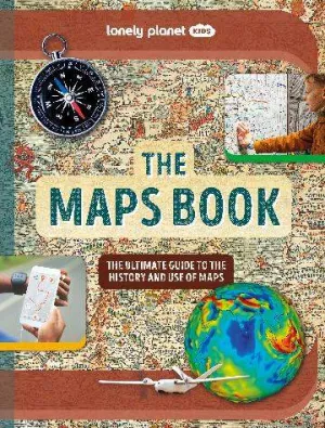 Lonely Planet Kids The Maps Book (1st Edition) (2023)