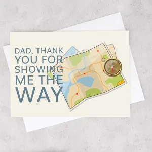 Thanks for Showing Me the Way - Father's Day Card