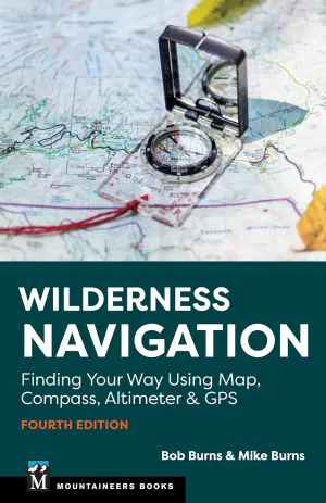 Wilderness Navigation: Finding Your Way Using Map, Compass, Altimeter & GPS Paperback – May 1, 2025